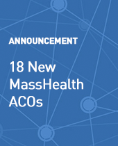 Nearly 1 million Medicaid beneficiaries to be served by ACOs in Massachusetts, starting January 2018